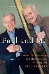 Paul and Me : Fifty-three Years of Adventures and Misadventures with My Pal Paul Newman