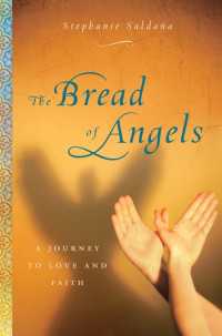 The Bread of Angels : A Journey to Love and Faith