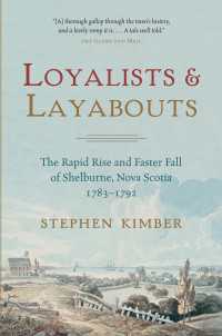 Loyalists and Layabouts : The Rapid Rise and Faster Fall of Shelburne, Nova Scotia, 1783-1792