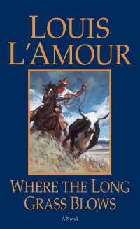 Where the Long Grass Blows : A Novel