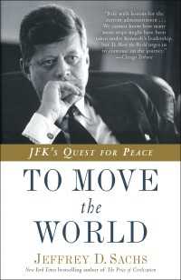 To Move the World : JFK's Quest for Peace