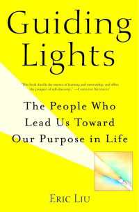 Guiding Lights : The People Who Lead Us Toward Our Purpose in Life