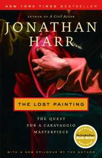 The Lost Painting : The Quest for a Caravaggio Masterpiece