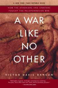 A War Like No Other : How the Athenians and Spartans Fought the Peloponnesian War