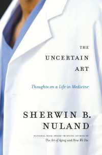 The Uncertain Art : Thoughts on a Life in Medicine