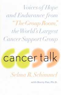 Cancer Talk : Voices of Hope and Endurance from The Group Room, the World's Largest Cancer Support Group