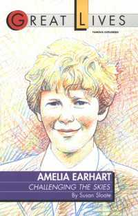 Amelia Earhart : Challenging the Skies Great Lives Series