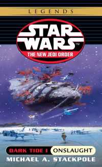 Onslaught: Star Wars Legends : Dark Tide, Book I