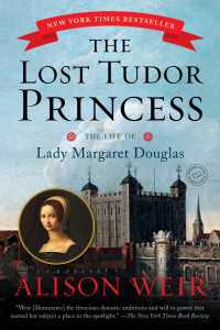 The Lost Tudor Princess : The Life of Lady Margaret Douglas