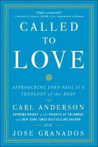 Called to Love : Approaching John Paul II's Theology of the Body