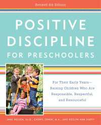 Positive Discipline for Preschoolers, Revised 4th Edition : For Their Early Years -- Raising Children Who Are Responsible, Respectful, and Resourceful