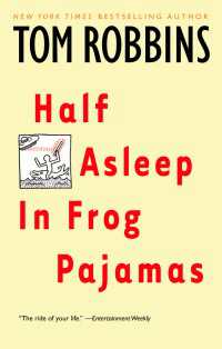 Half Asleep in Frog Pajamas : A Novel