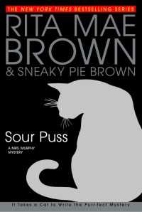 Sour Puss : A Mrs. Murphy Mystery