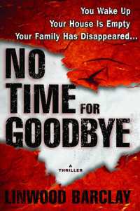 No Time for Goodbye : A Thriller