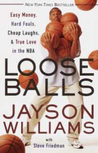 Loose Balls : Easy Money, Hard Fouls, Cheap Laughs, and True Love in the NBA