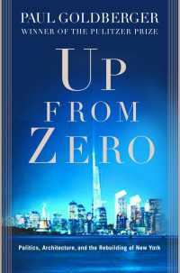 Up from Zero : Politics, Architecture, and the Rebuilding of New York