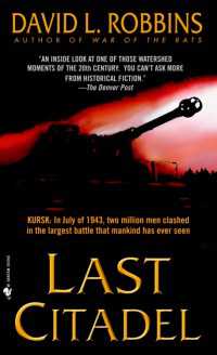 Last Citadel : A Novel of the Battle of Kursk