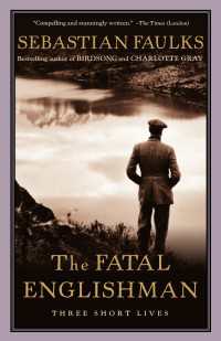 The Fatal Englishman : Three Short Lives