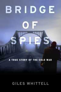 Bridge of Spies : A True Story of the Cold War