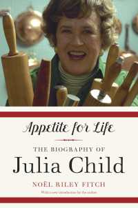 Appetite for Life : The Biography of Julia Child