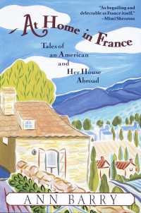At Home in France : Tales of an American and Her House Aboard