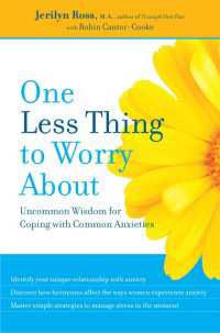 One Less Thing to Worry About : Uncommon Wisdom for Coping with Common Anxieties