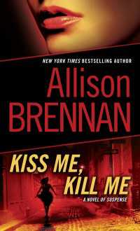 Kiss Me, Kill Me : A Novel of Suspense