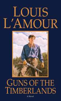 Guns of the Timberlands : A Novel