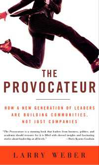 The Provocateur : Why Great Leaders are Educators, Entertainers, Sages, and Sherpa Guides, but notGenerals