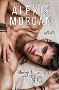 Always Be True: Tino : A Sergeant Joe's Boys Novel