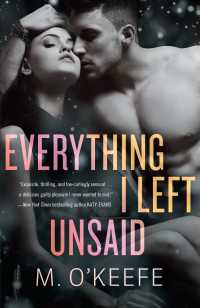 Everything I Left Unsaid : A Novel