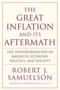 The Great Inflation and Its Aftermath : The Past and Future of American Affluence