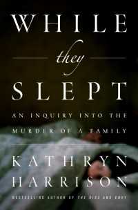 While They Slept : An Inquiry into the Murder of a Family