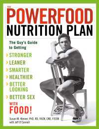 The Powerfood Nutrition Plan : The Guy's Guide to Getting Stronger, Leaner, Smarter, Healthier, Better Looking, Better Sex--with Food!
