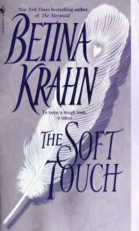 The Soft Touch : A Novel