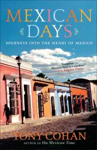 Mexican Days : Journeys into the Heart of Mexico