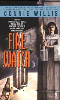 Fire Watch : A Novel