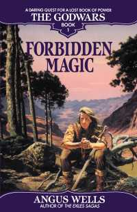 Forbidden Magic : The Godwars Book 1