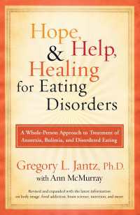 Hope, Help, and Healing for Eating Disorders : A New Approach to Treating Anorexia, Bulimia, and Overeating