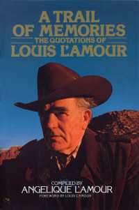 A Trail of Memories : The Quotations Of Louis L'Amour