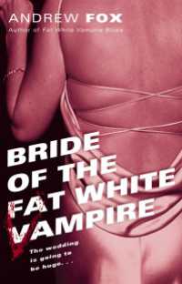 Bride of the Fat White Vampire : A Novel