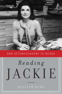 Reading Jackie : Her Autobiography in Books