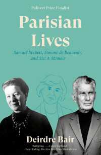 Parisian Lives : Samuel Beckett, Simone de Beauvoir, and Me: A Memoir