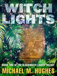 Witch Lights : Book Two of the Blackwater Lights Trilogy