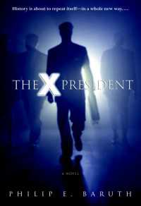 The X President : A Novel