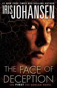 The Face of Deception : The first Eve Duncan novel