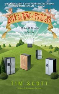 Love in the Time of Fridges : A Novel