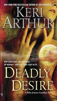 Deadly Desire : A Riley Jenson Guardian Novel