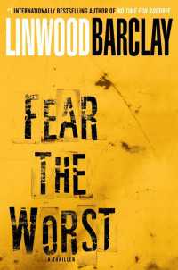 Fear the Worst : A Thriller