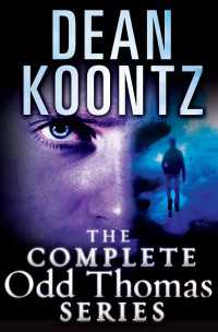 The Complete Odd Thomas 8-Book Bundle : Odd Thomas, Forever Odd, Brother Odd, Odd Hours, Odd Apocalypse, Odd Interlude, Deeply Odd, Saint Odd